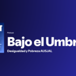Bajo el Umbral: Voces que transforman la mirada sobre la desigualdad